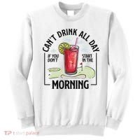 Cant Drink All Day If You Don't Start In The Morning Sweatshirt thumb 0