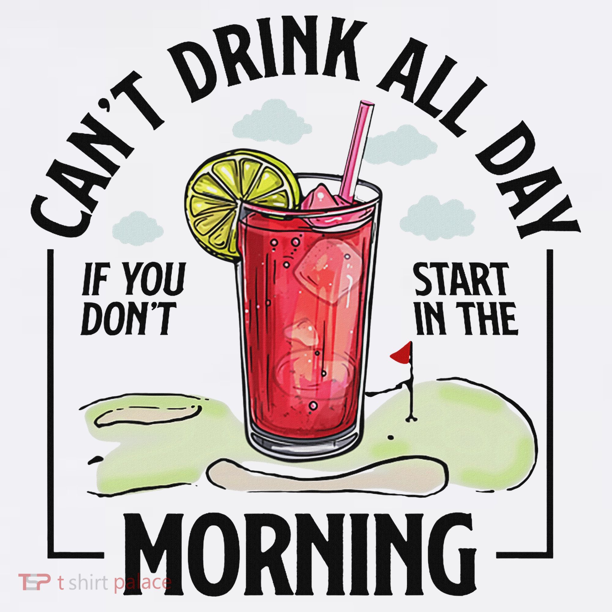 Cant Drink All Day If You Don't Start In The Morning Women's Tank Top
