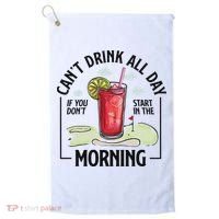 Cant Drink All Day If You Don't Start In The Morning Golf Towel thumb 0