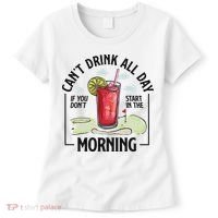 Cant Drink All Day If You Don't Start In The Morning Women's T-Shirt thumb 0