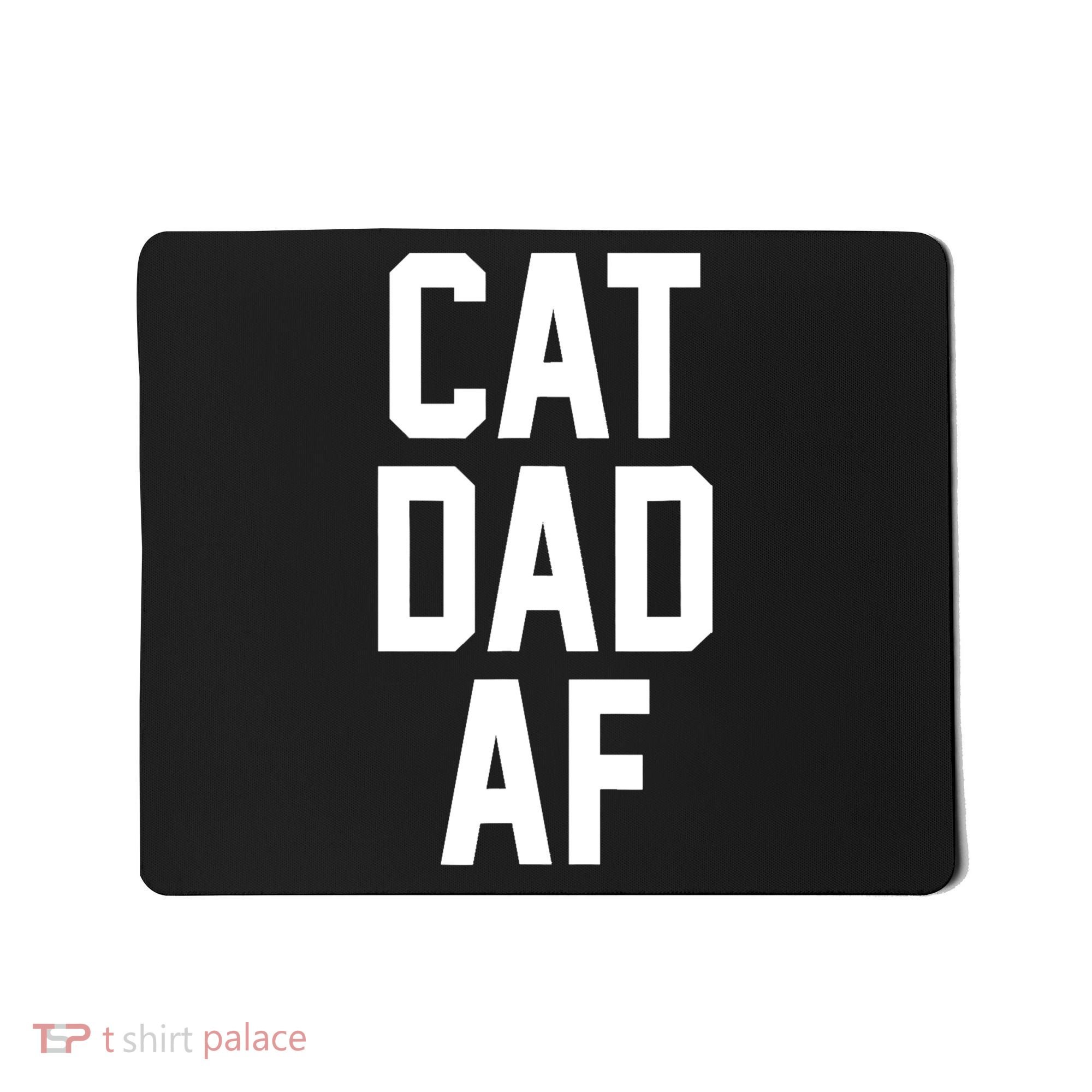 Cat Dad AF TShirt For Dads Of Cats Mousepad