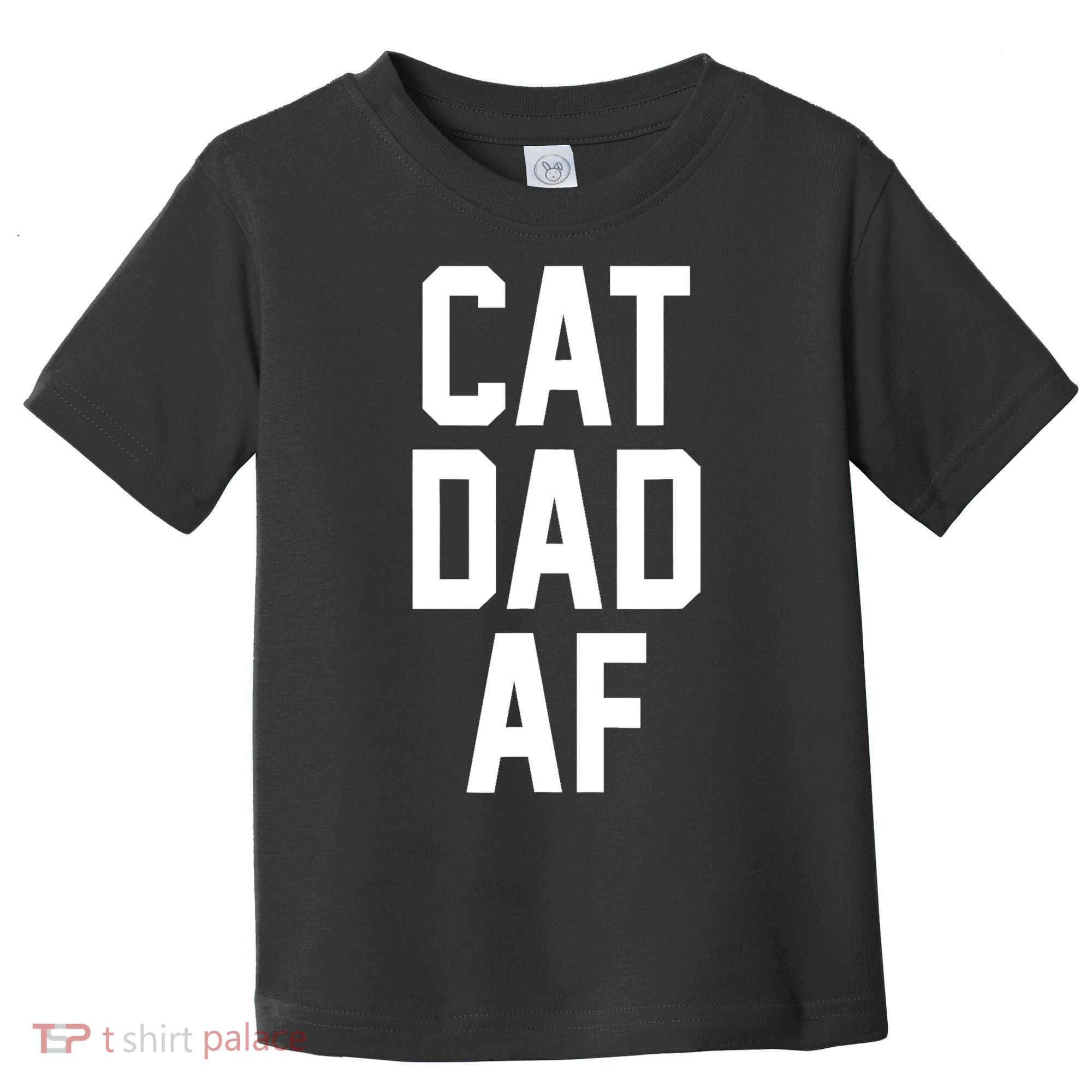 Cat Dad AF TShirt For Dads Of Cats Toddler T-Shirt