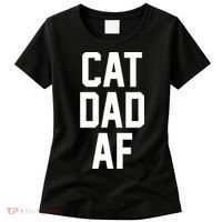 Cat Dad AF TShirt For Dads Of Cats Women's T-Shirt thumb 0