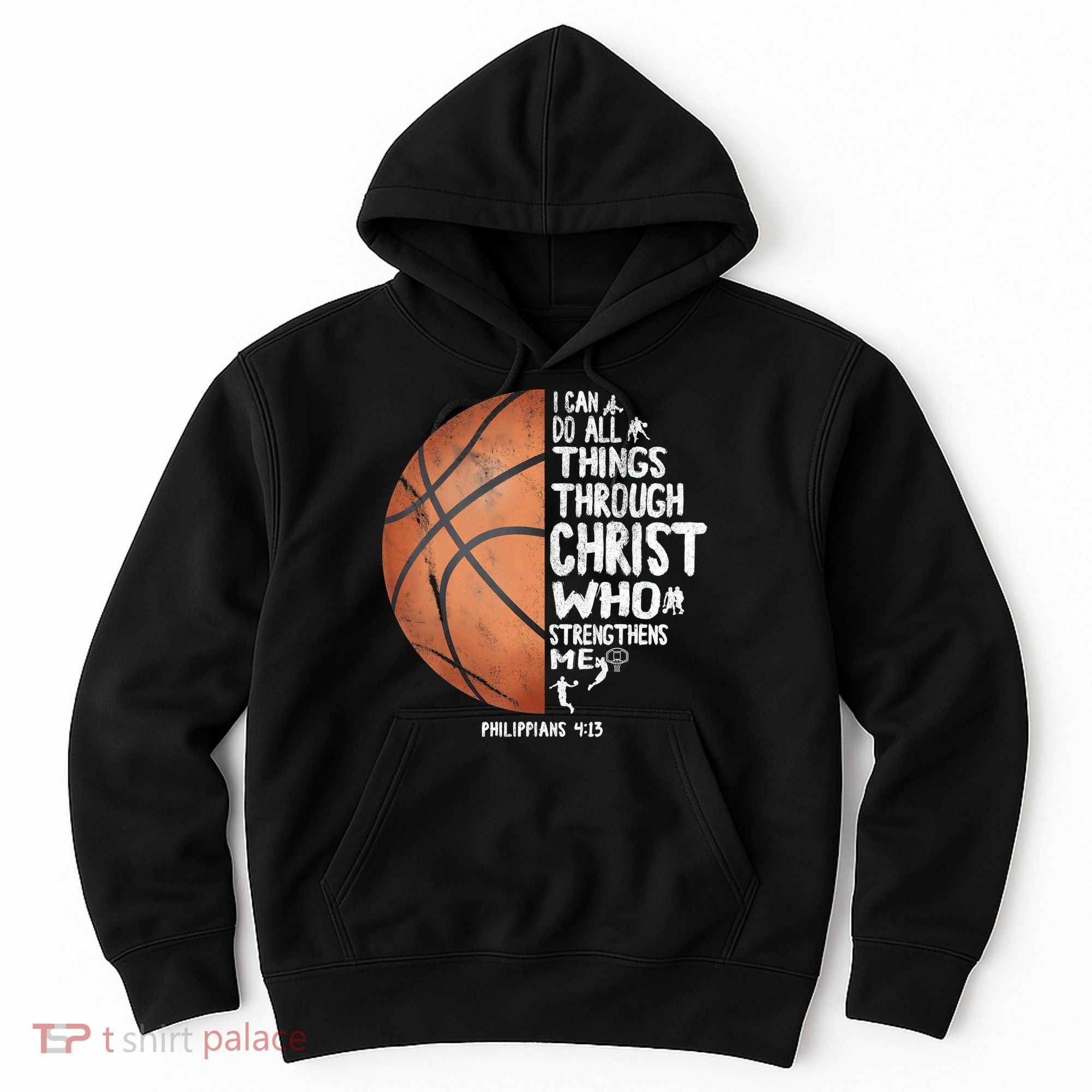 Can Do All Things Through Christ Philippians 4:13 Basketball Hoodie