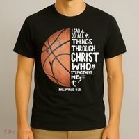 Can Do All Things Through Christ Philippians 4:13 Basketball T-Shirt thumb 3