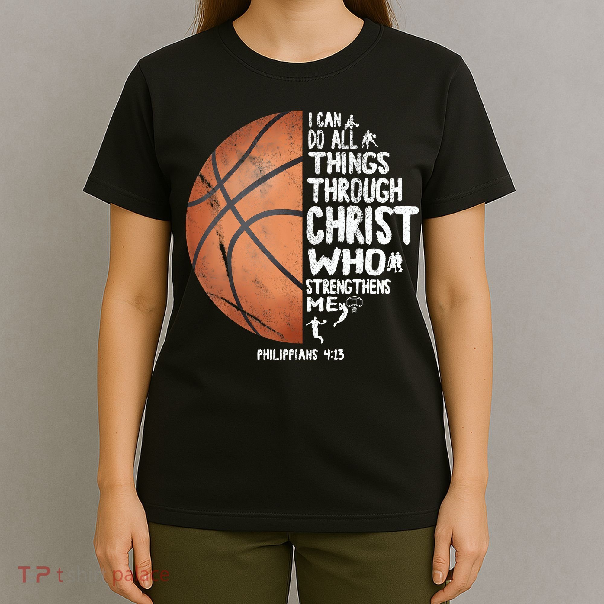 Can Do All Things Through Christ Philippians 4:13 Basketball T-Shirt