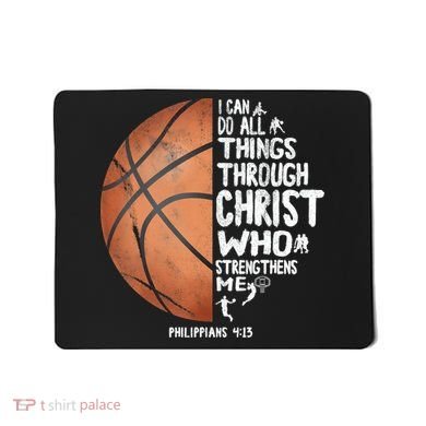 Can Do All Things Through Christ Philippians 4:13 Basketball Mousepad