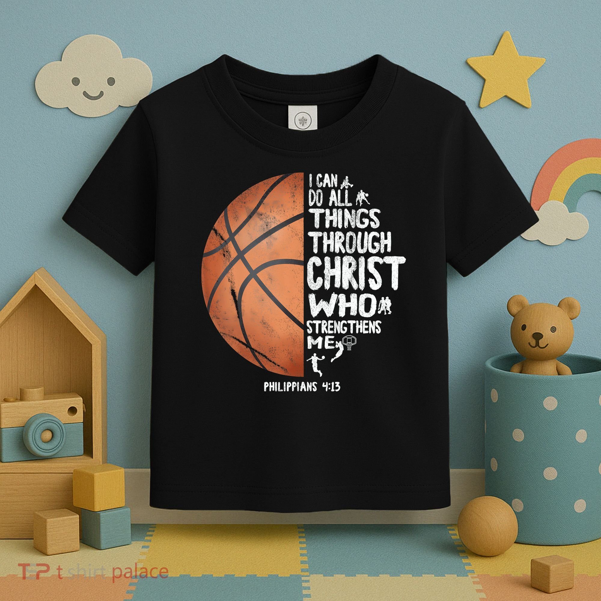 Can Do All Things Through Christ Philippians 4:13 Basketball Toddler T-Shirt
