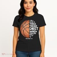Can Do All Things Through Christ Philippians 4:13 Basketball Women's T-Shirt thumb 4