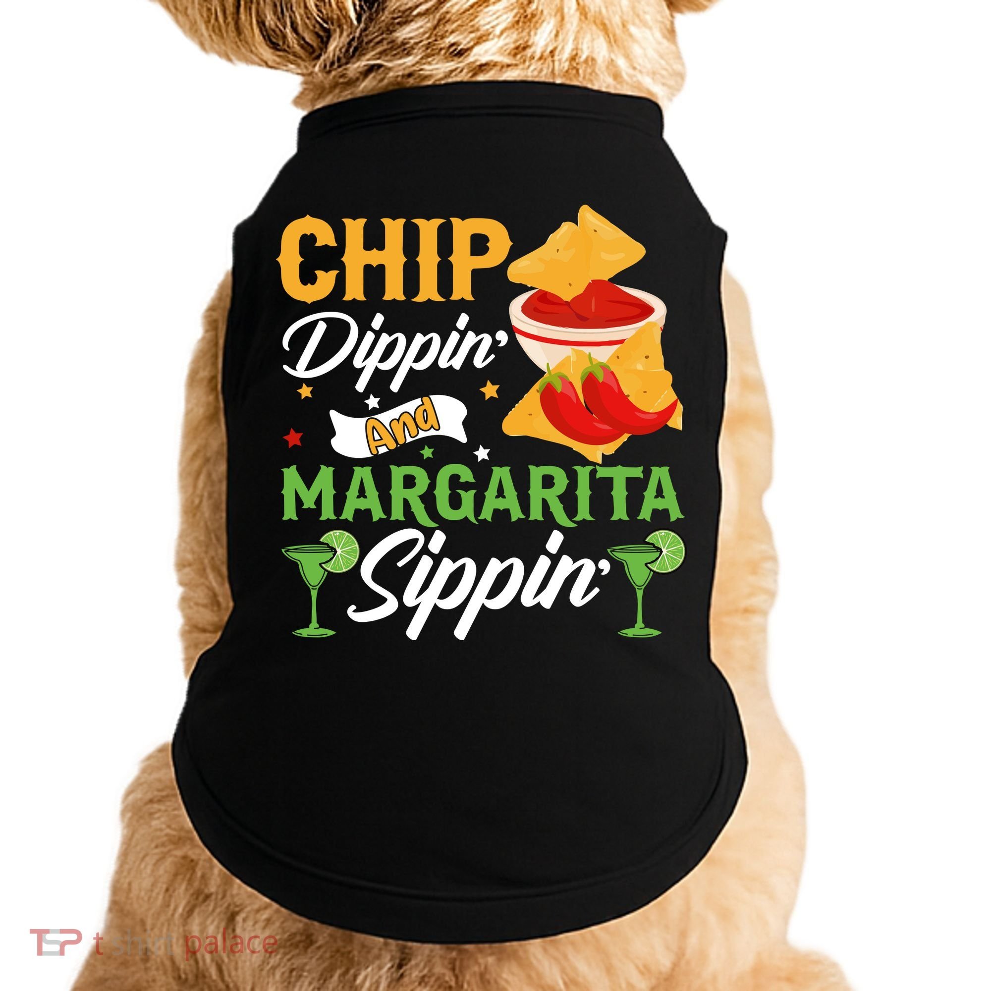 Chip Dippin' And Margarita Sippin Cinco De Mayo T Doggie Tank