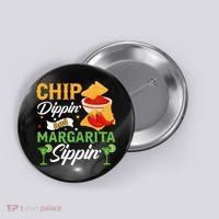 Chip Dippin' And Margarita Sippin Cinco De Mayo T Button thumb 0