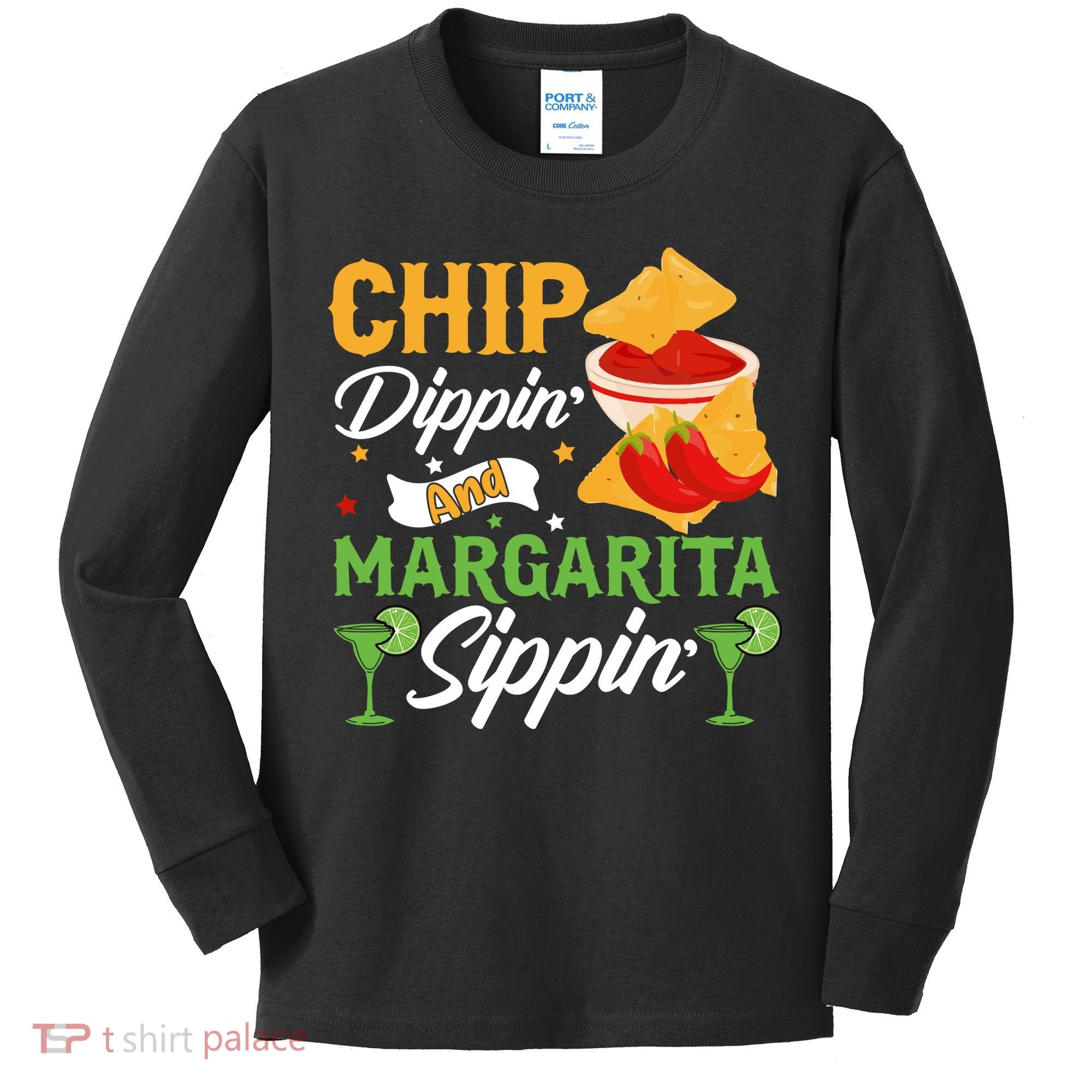 Chip Dippin' And Margarita Sippin Cinco De Mayo T Kids Long Sleeve Shirt