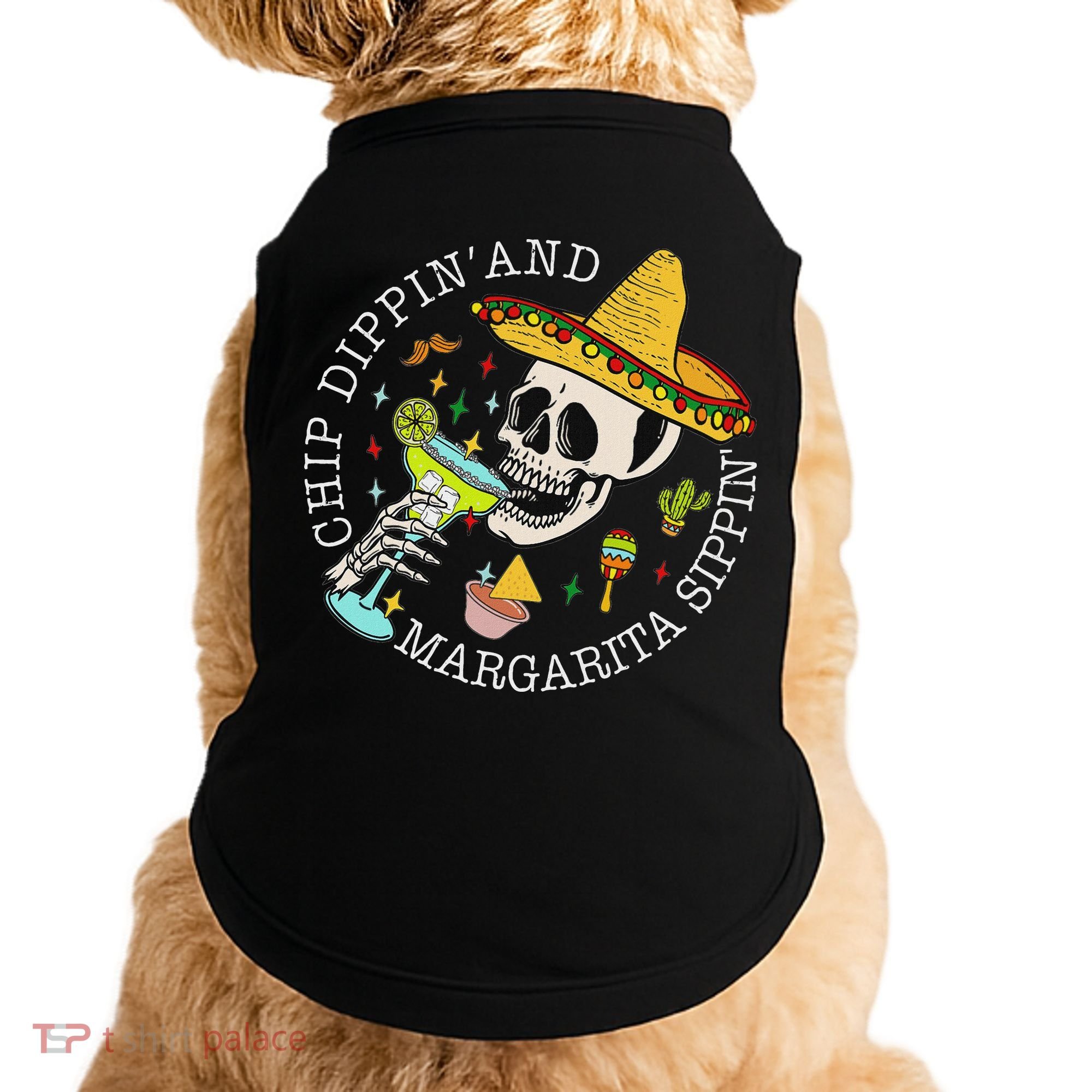 Chip Dippin And Margarita Sippin Cinco De Mayo Drinking Doggie Tank