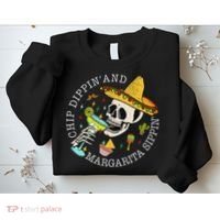 Chip Dippin And Margarita Sippin Cinco De Mayo Drinking Sweatshirt thumb 2