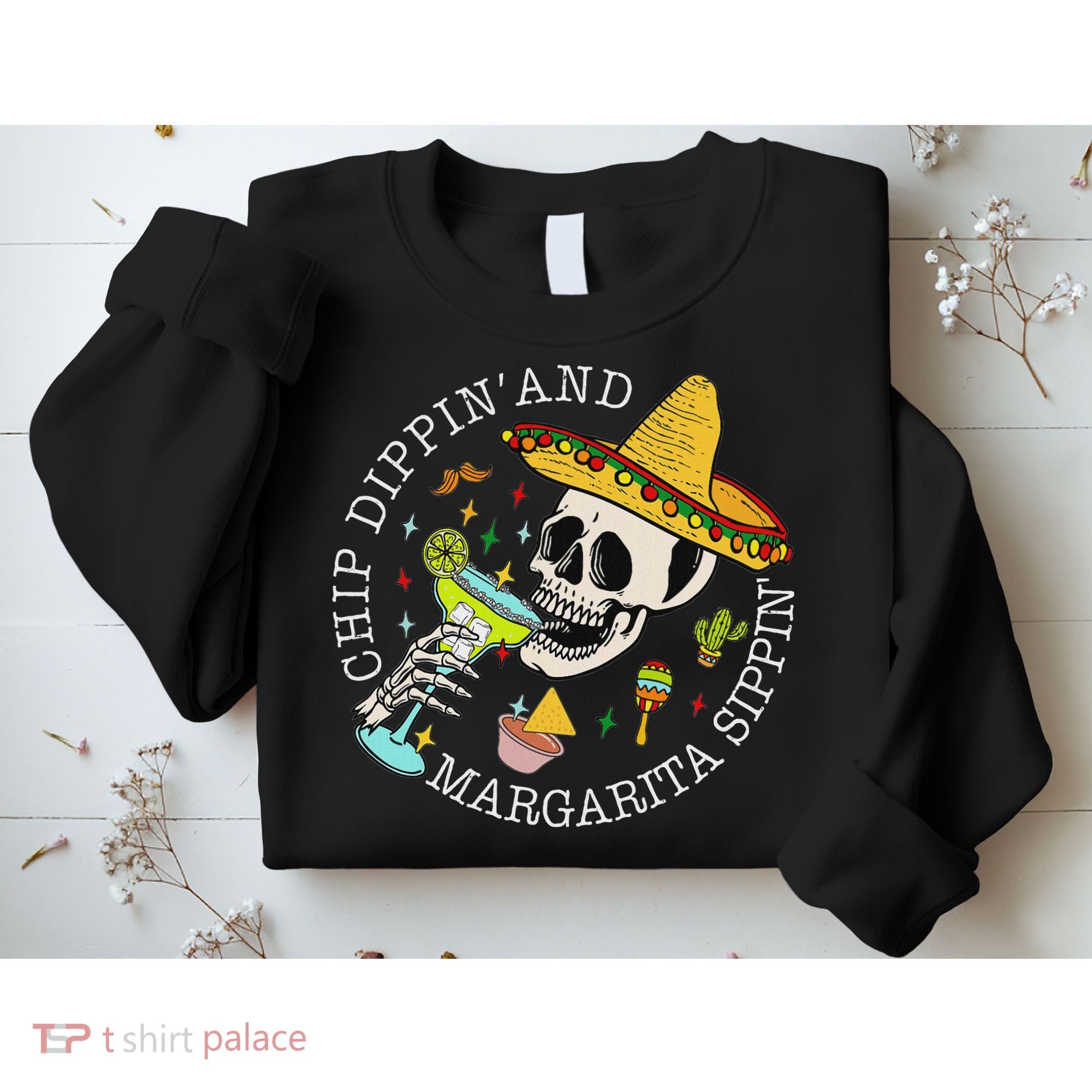 Chip Dippin And Margarita Sippin Cinco De Mayo Drinking Sweatshirt