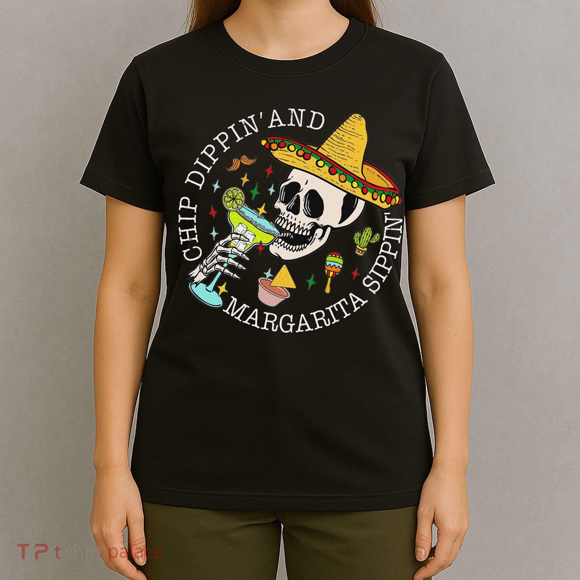 Chip Dippin And Margarita Sippin Cinco De Mayo Drinking T-Shirt