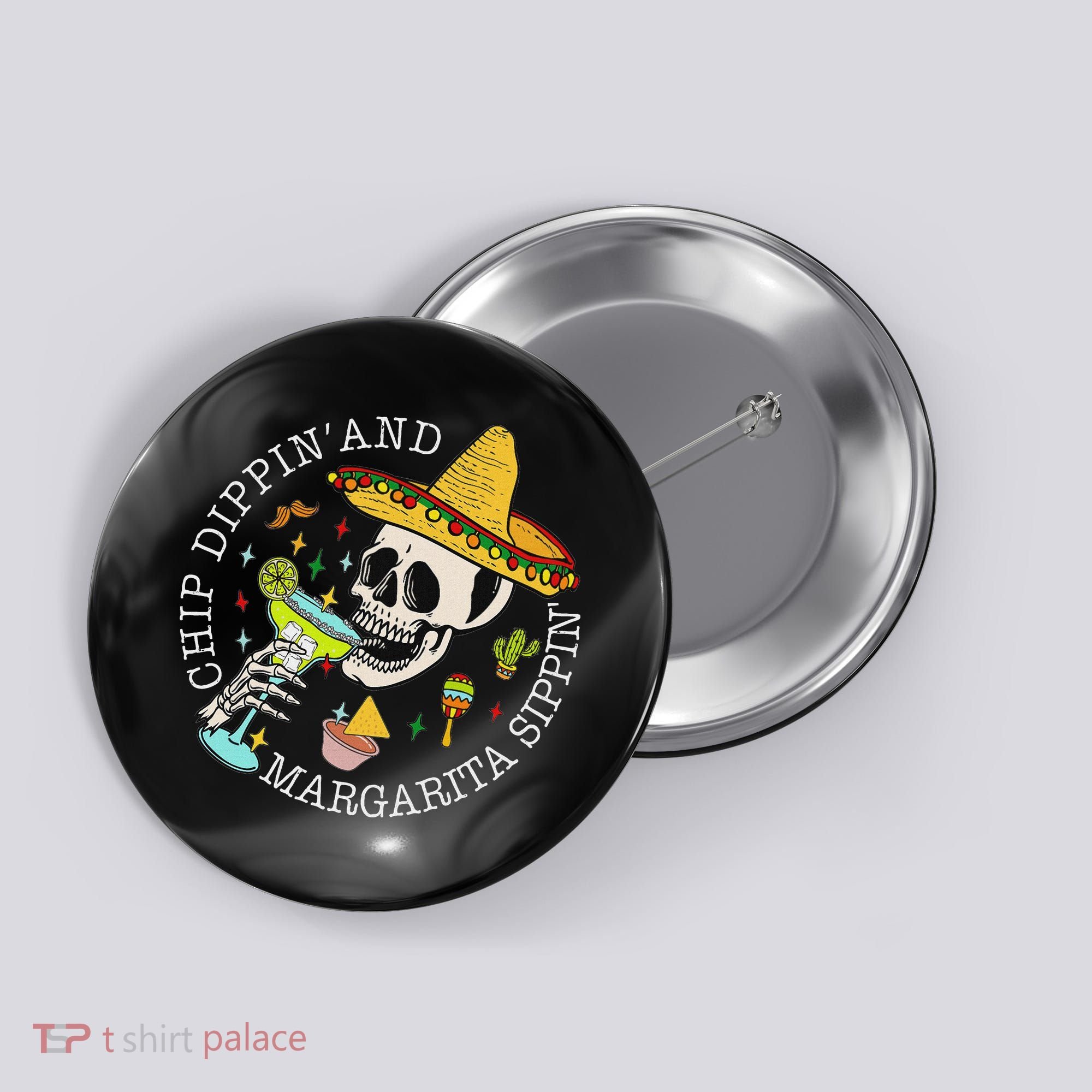 Chip Dippin And Margarita Sippin Cinco De Mayo Drinking Button