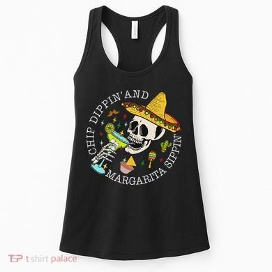 Chip Dippin And Margarita Sippin Cinco De Mayo Drinking Women's Tank Top