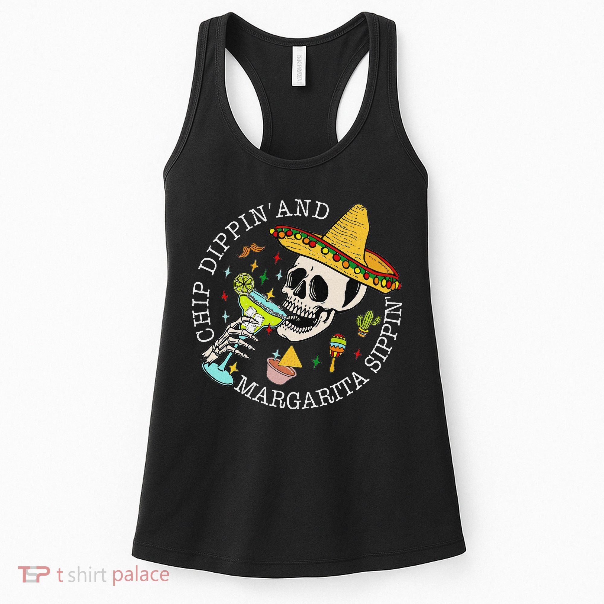 Chip Dippin And Margarita Sippin Cinco De Mayo Drinking Women's Tank Top