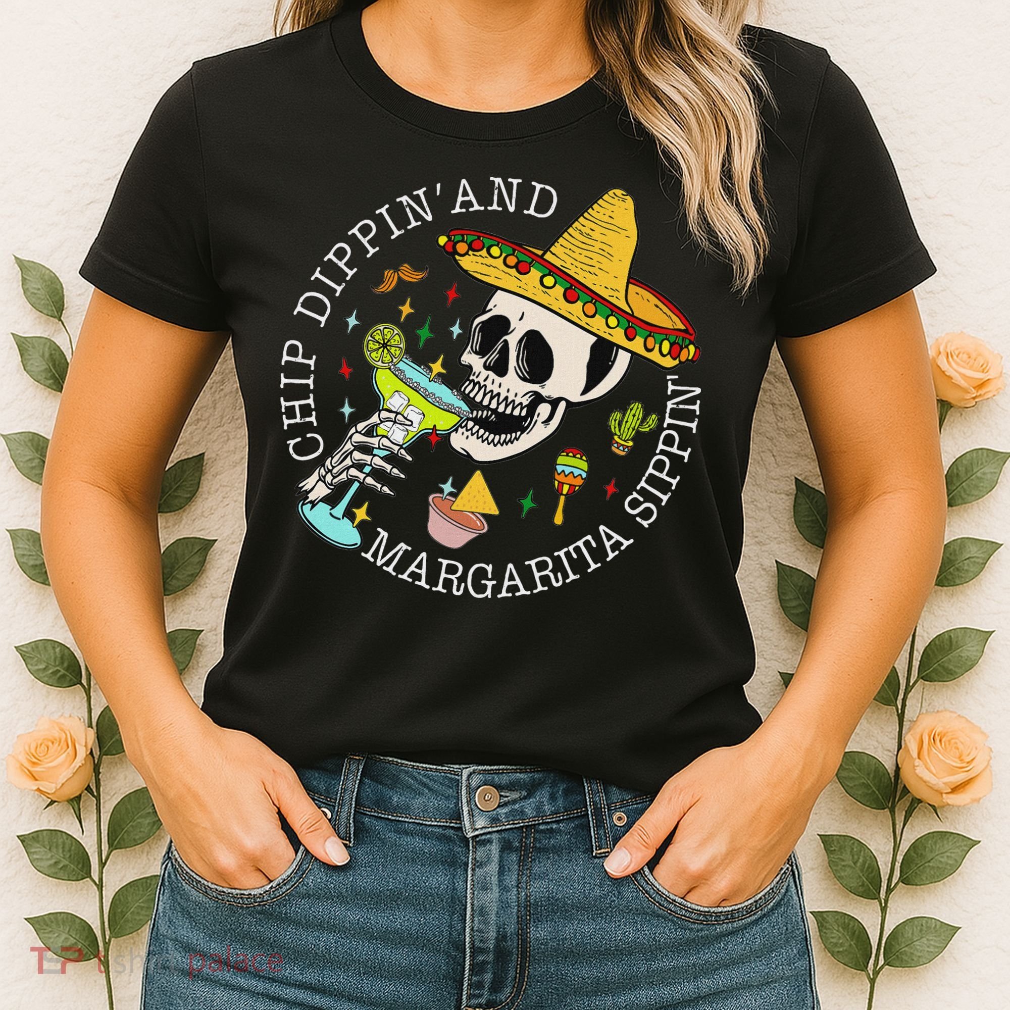 Chip Dippin And Margarita Sippin Cinco De Mayo Drinking Women's T-Shirt
