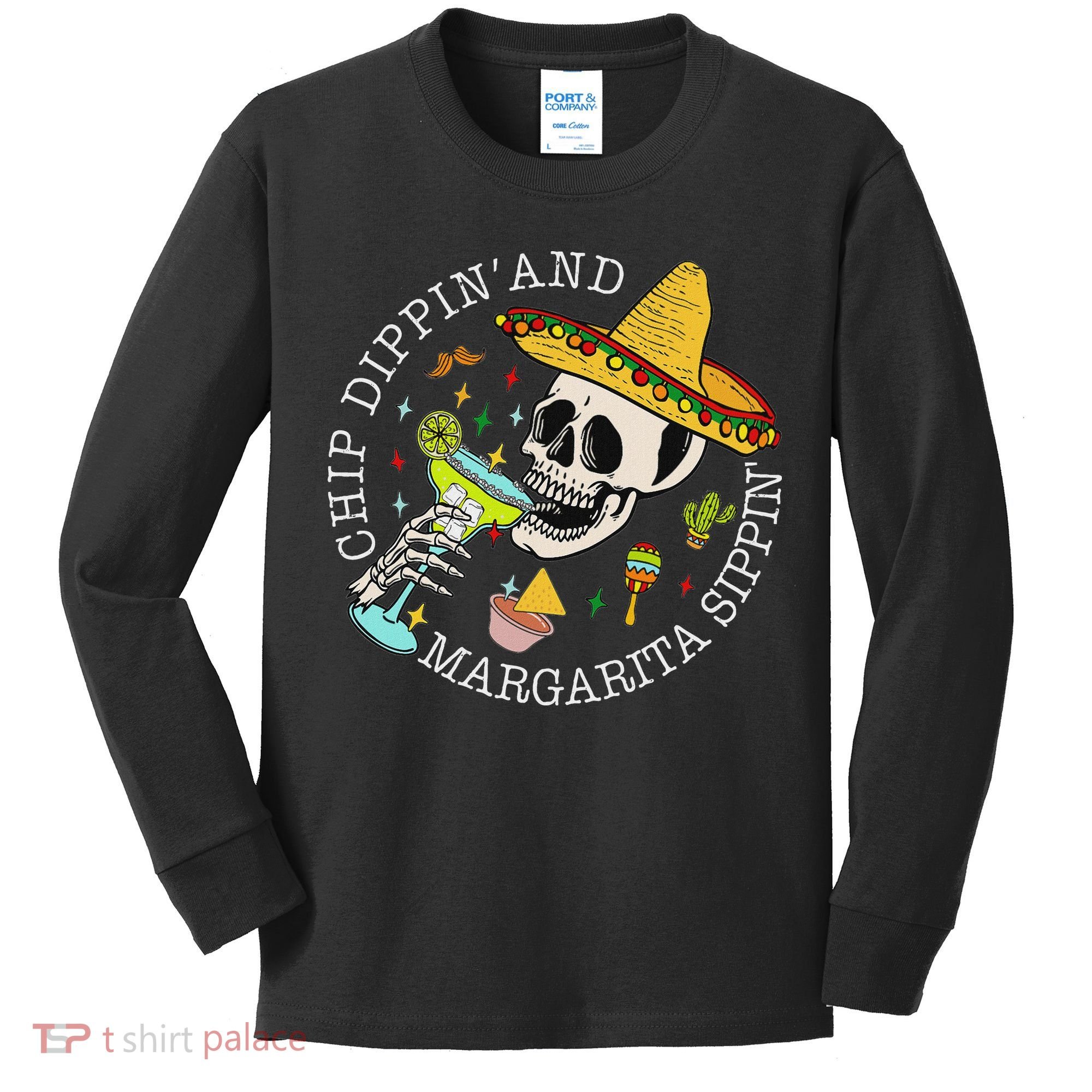 Chip Dippin And Margarita Sippin Cinco De Mayo Drinking Kids Long Sleeve Shirt