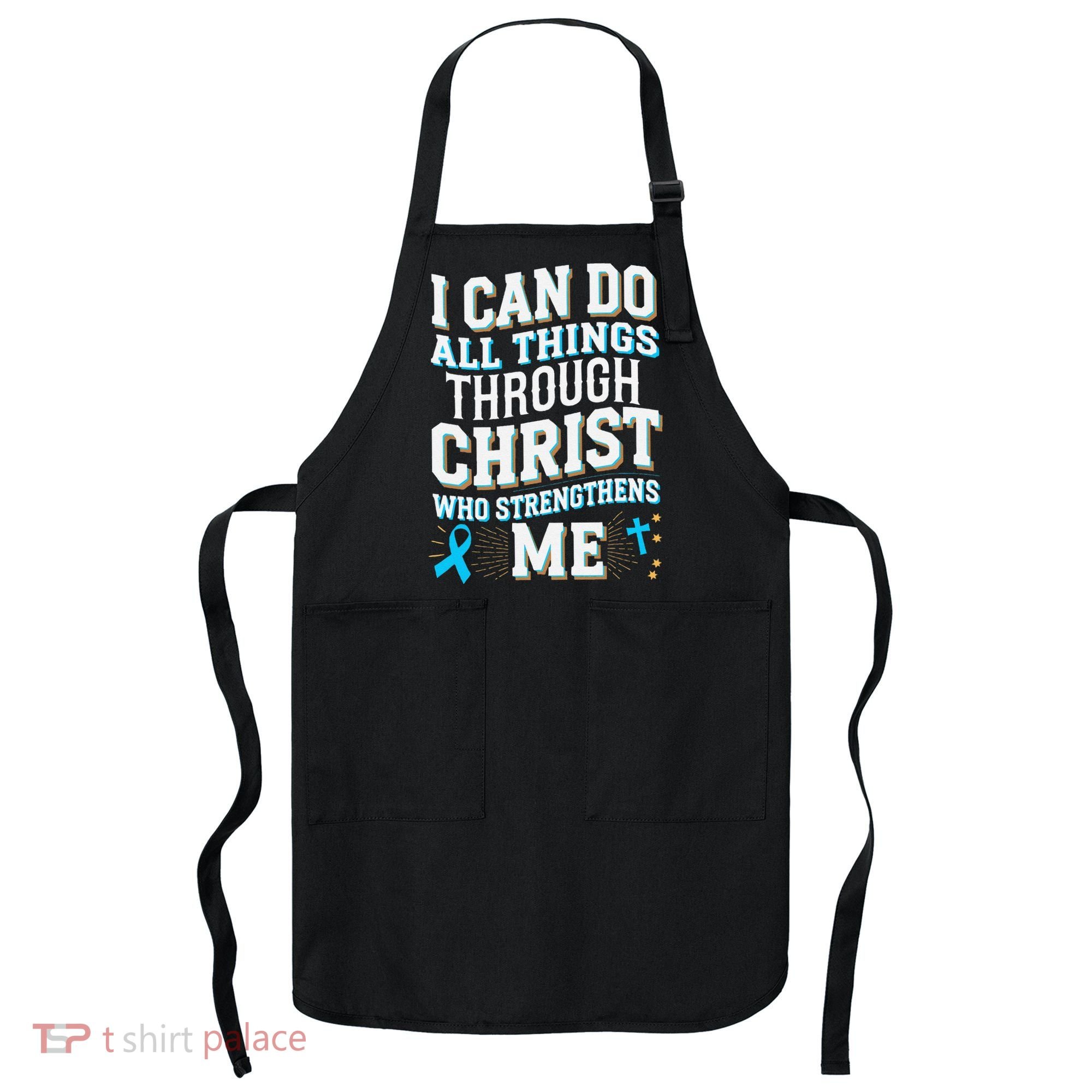 Can Do All Things Through Christ Prostate Cancer Awareness Apron