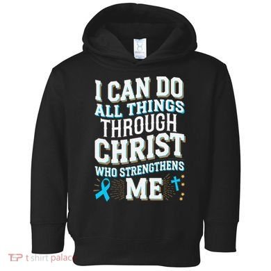 Can Do All Things Through Christ Prostate Cancer Awareness Toddler Hoodie