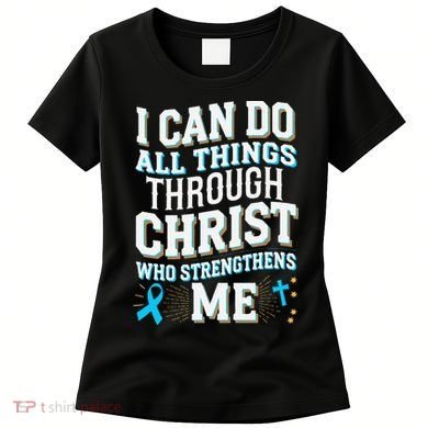 Can Do All Things Through Christ Prostate Cancer Awareness Women's T-Shirt