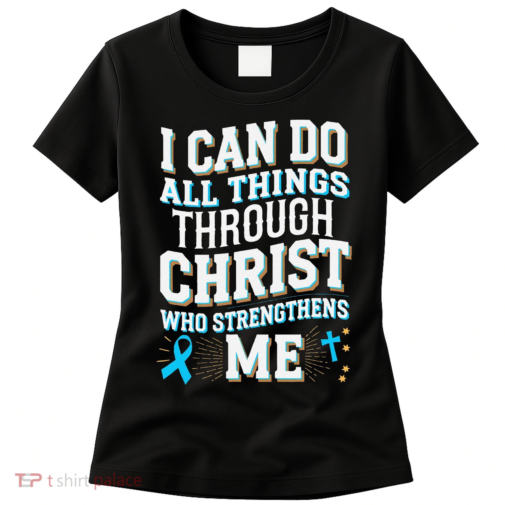 Can Do All Things Through Christ Prostate Cancer Awareness Women's T-Shirt