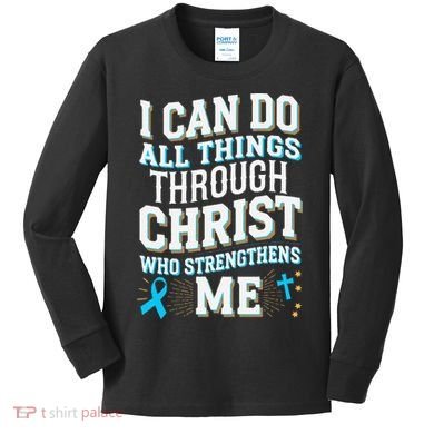 Can Do All Things Through Christ Prostate Cancer Awareness Kids Long Sleeve Shirt