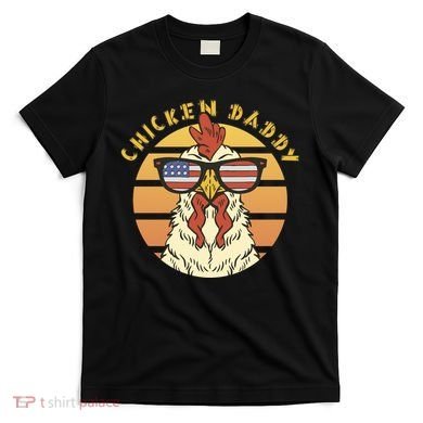 Chicken Daddy American Flag Funny T-Shirt