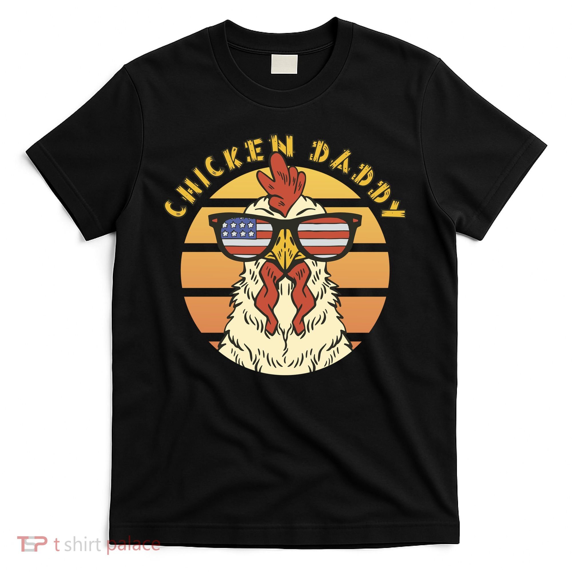 Chicken Daddy American Flag Funny T-Shirt