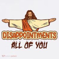 Christian Disappointments All Of You Jesus Sarcastic Humor Hat thumb 2