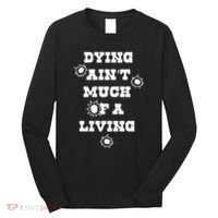 Clown Dying AinT Much Of A Living Long Sleeve Shirt thumb 0
