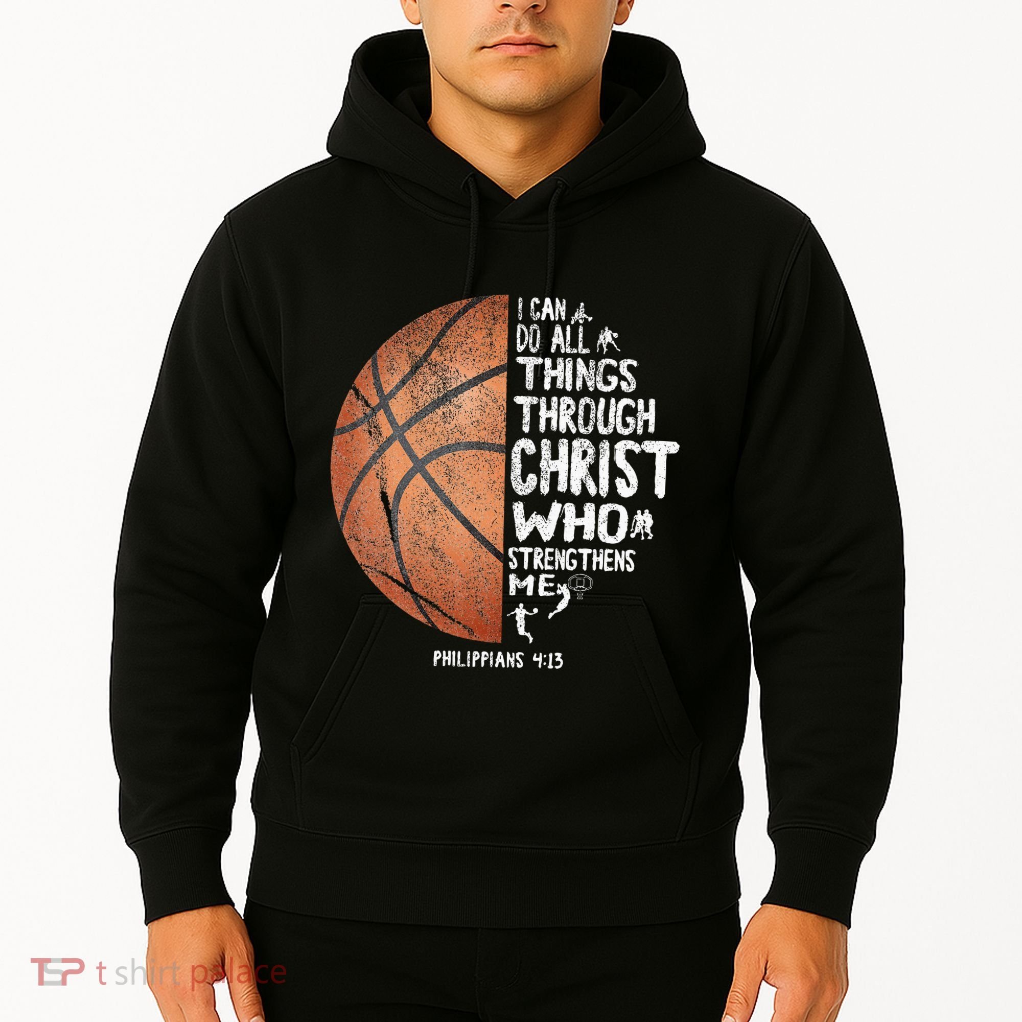 Can Do All Things Through Christ Philippians 413 Basketball Hoodie