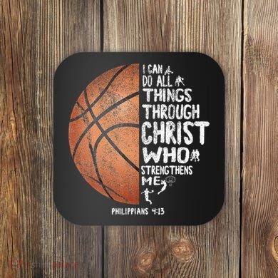 Can Do All Things Through Christ Philippians 413 Basketball Coaster
