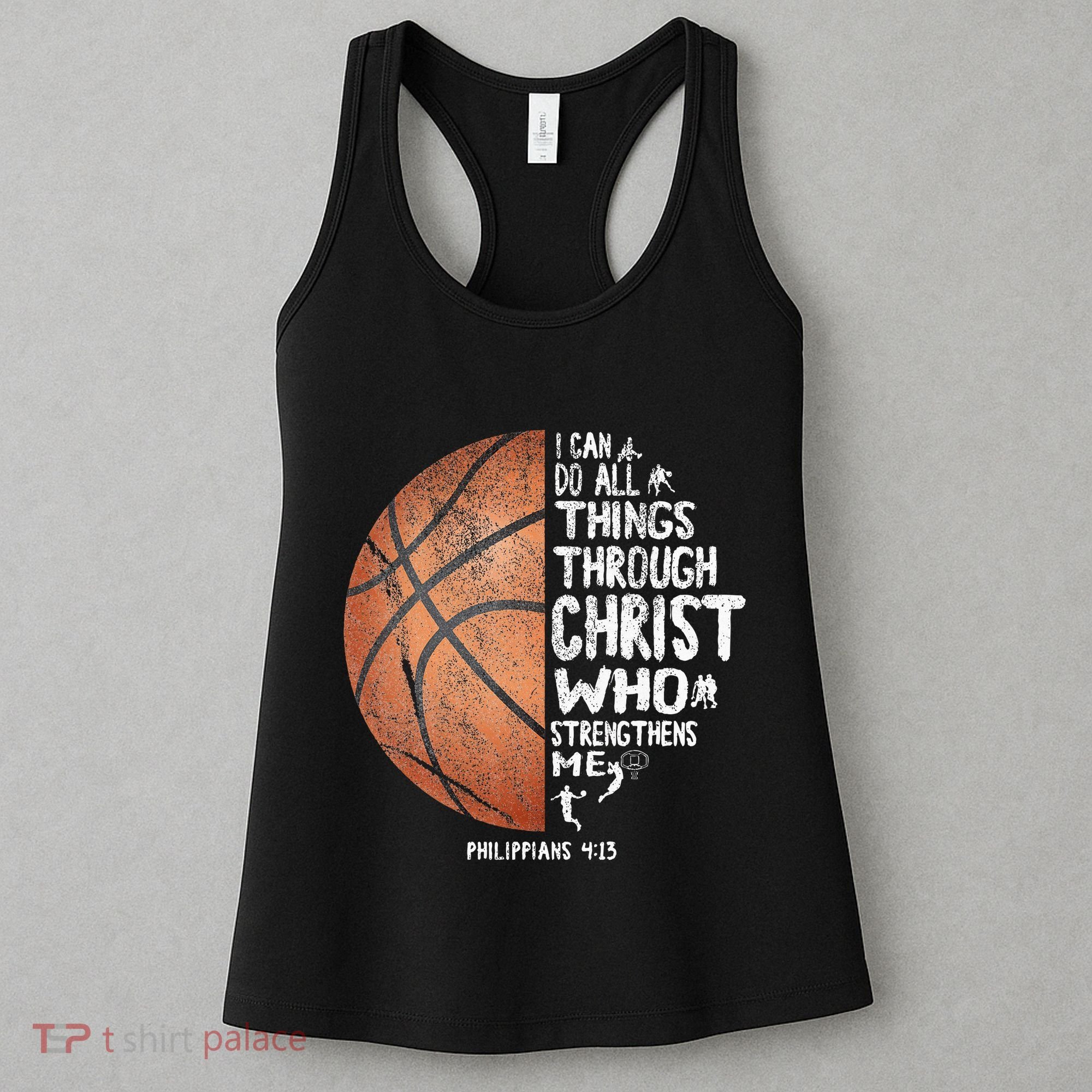 Can Do All Things Through Christ Philippians 413 Basketball Women's Tank Top