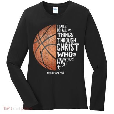 Can Do All Things Through Christ Philippians 413 Basketball Women's Long Sleeve Shirt
