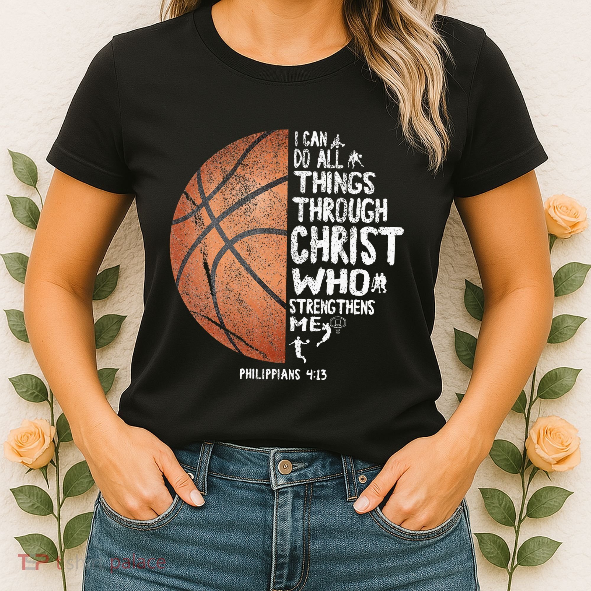 Can Do All Things Through Christ Philippians 413 Basketball Women's T-Shirt