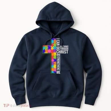 Can Do All Things Through Christ Autism Awareness Hoodie