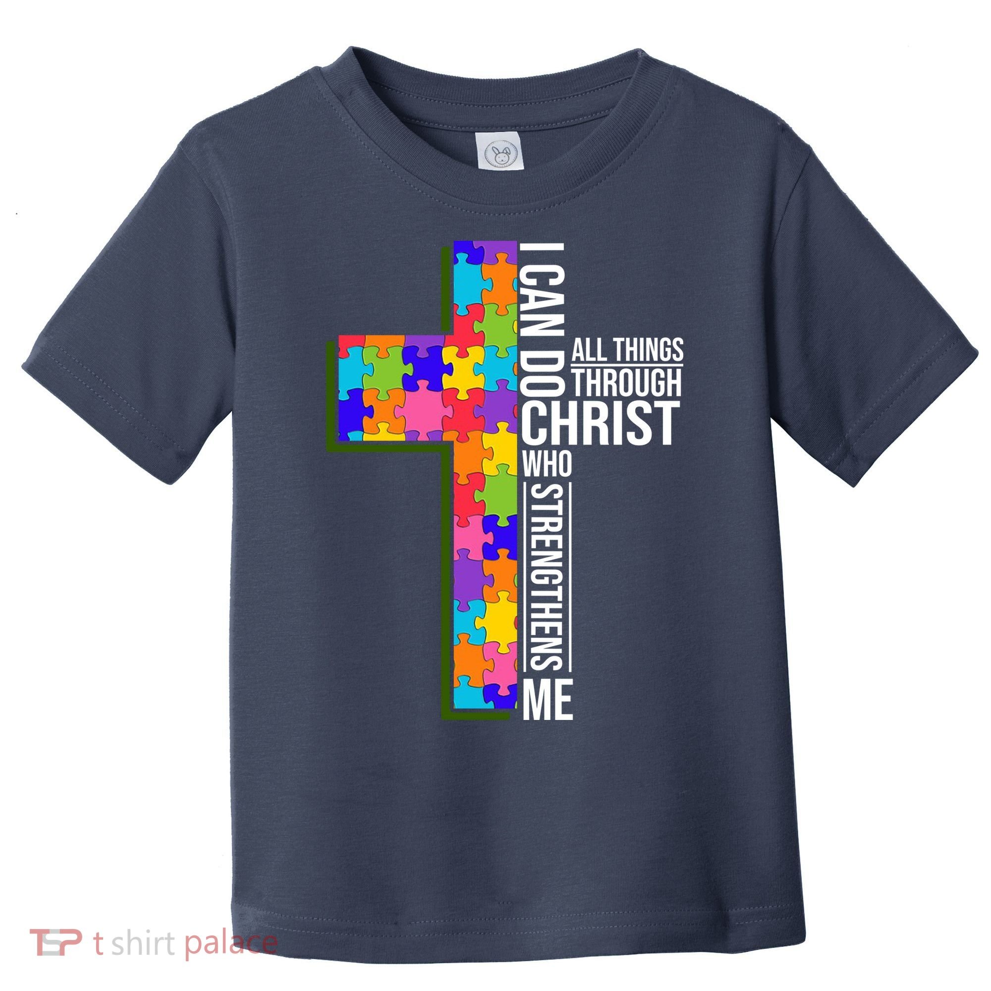 Can Do All Things Through Christ Autism Awareness Toddler T-Shirt