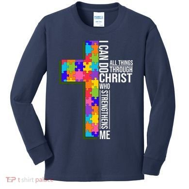 Can Do All Things Through Christ Autism Awareness Kids Long Sleeve Shirt