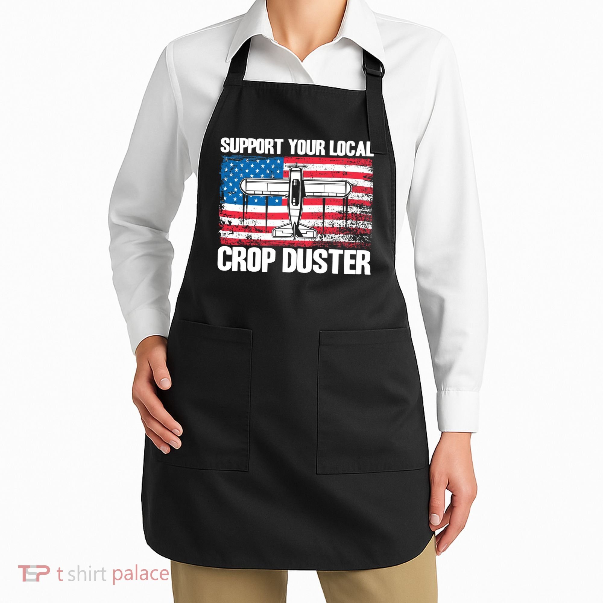 Crop Duster American Flag Support Your Local Crop Duster Apron