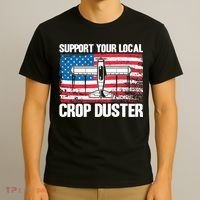 Crop Duster American Flag Support Your Local Crop Duster T-Shirt thumb 3