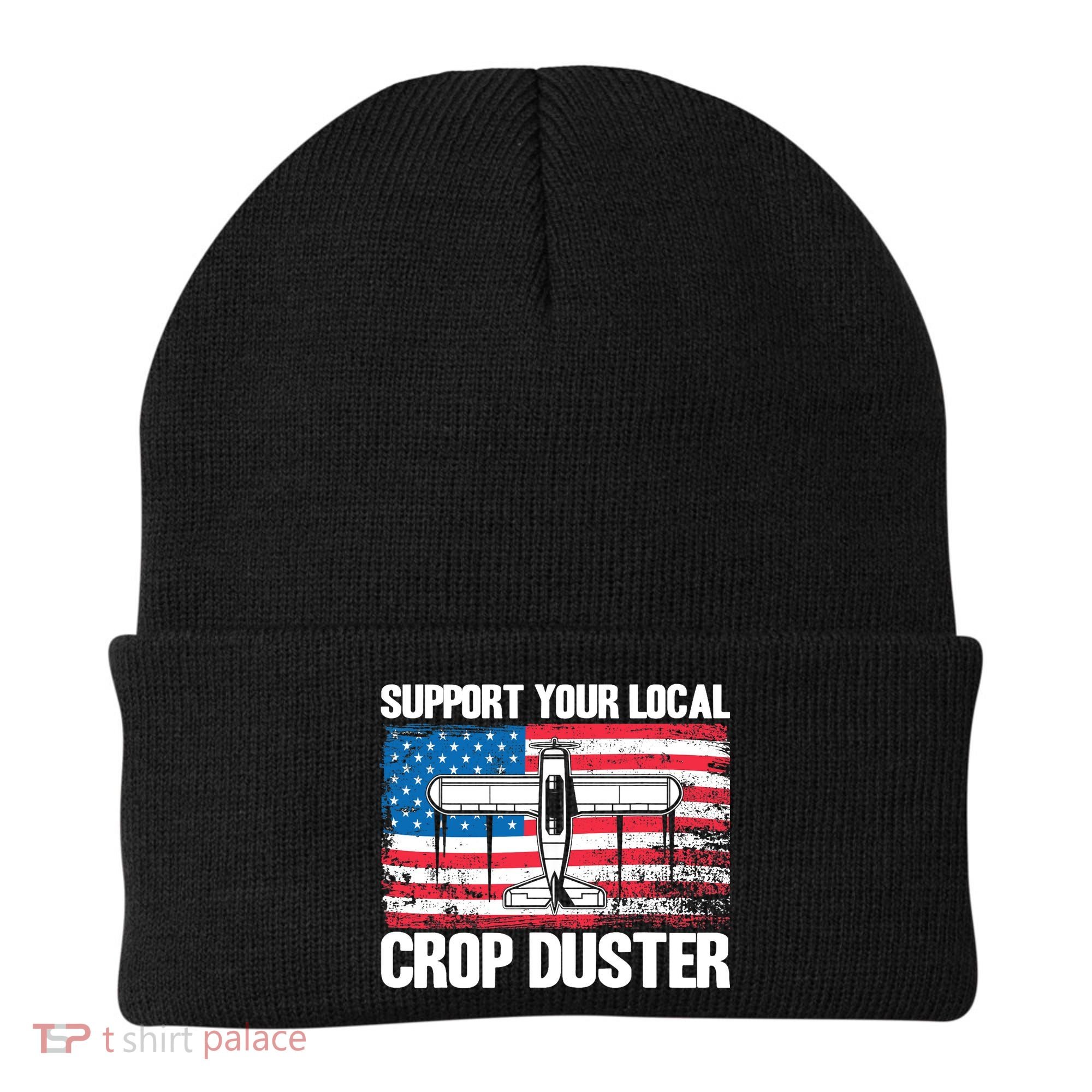 Crop Duster American Flag Support Your Local Crop Duster Beanie
