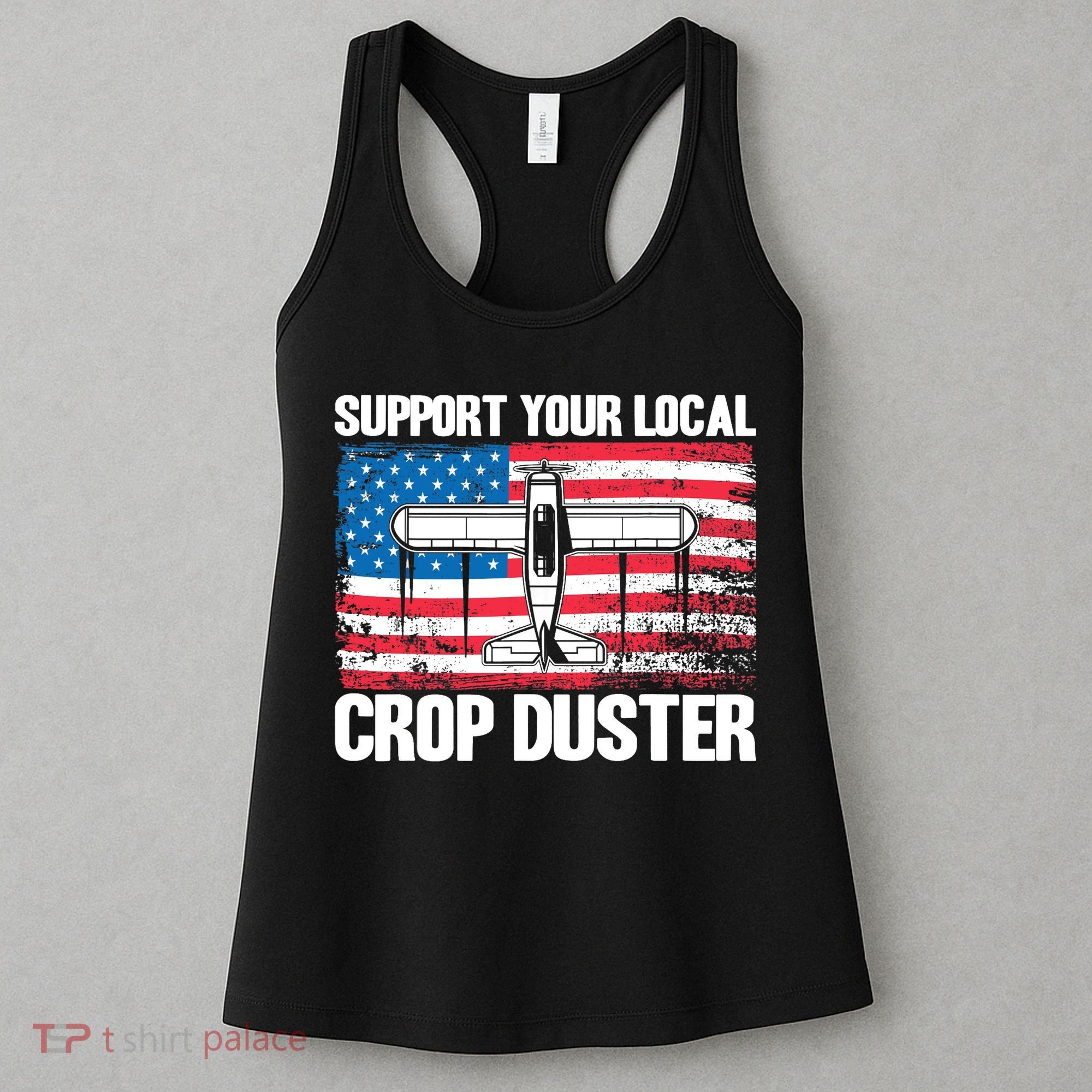 Crop Duster American Flag Support Your Local Crop Duster Women's Tank Top