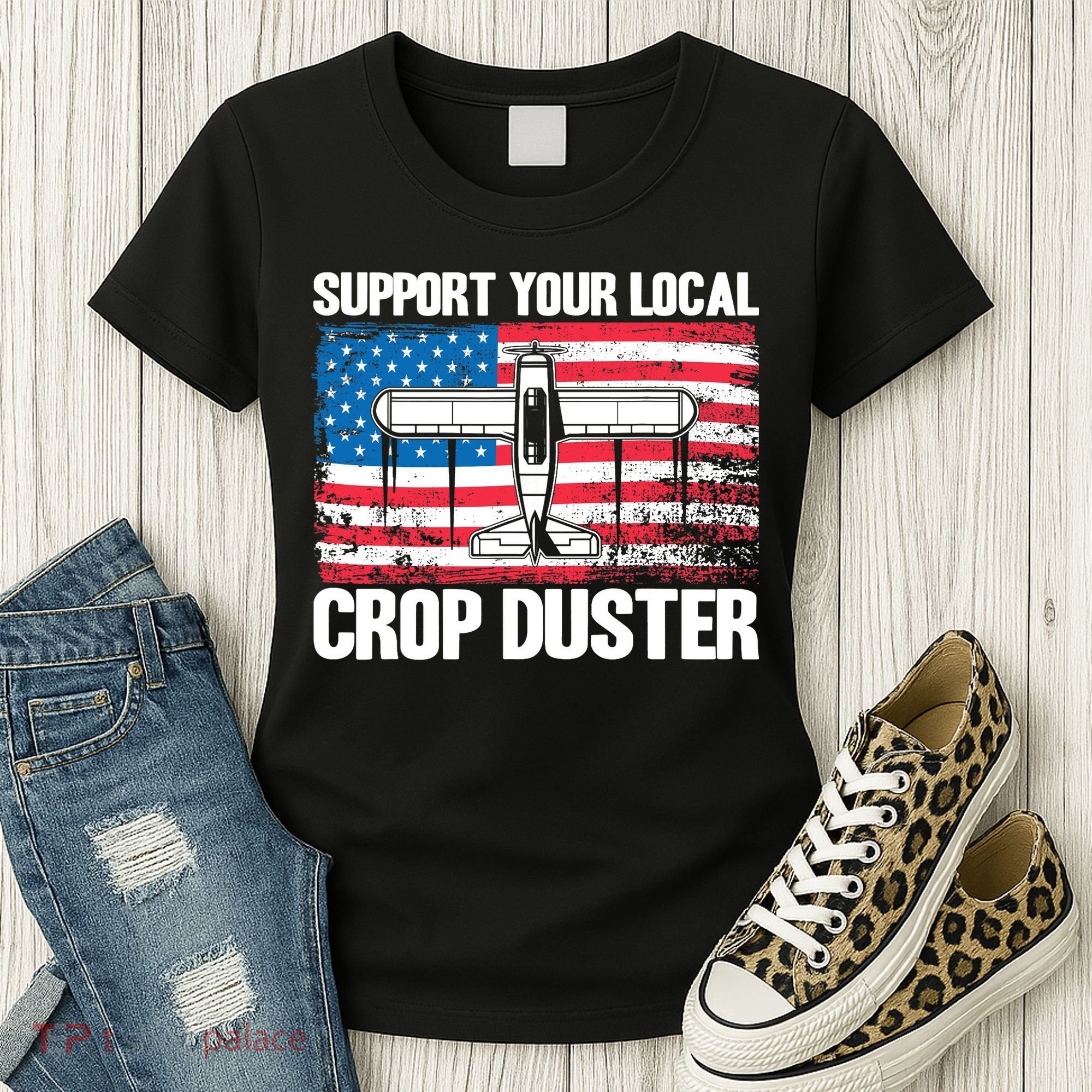 Crop Duster American Flag Support Your Local Crop Duster Women's T-Shirt
