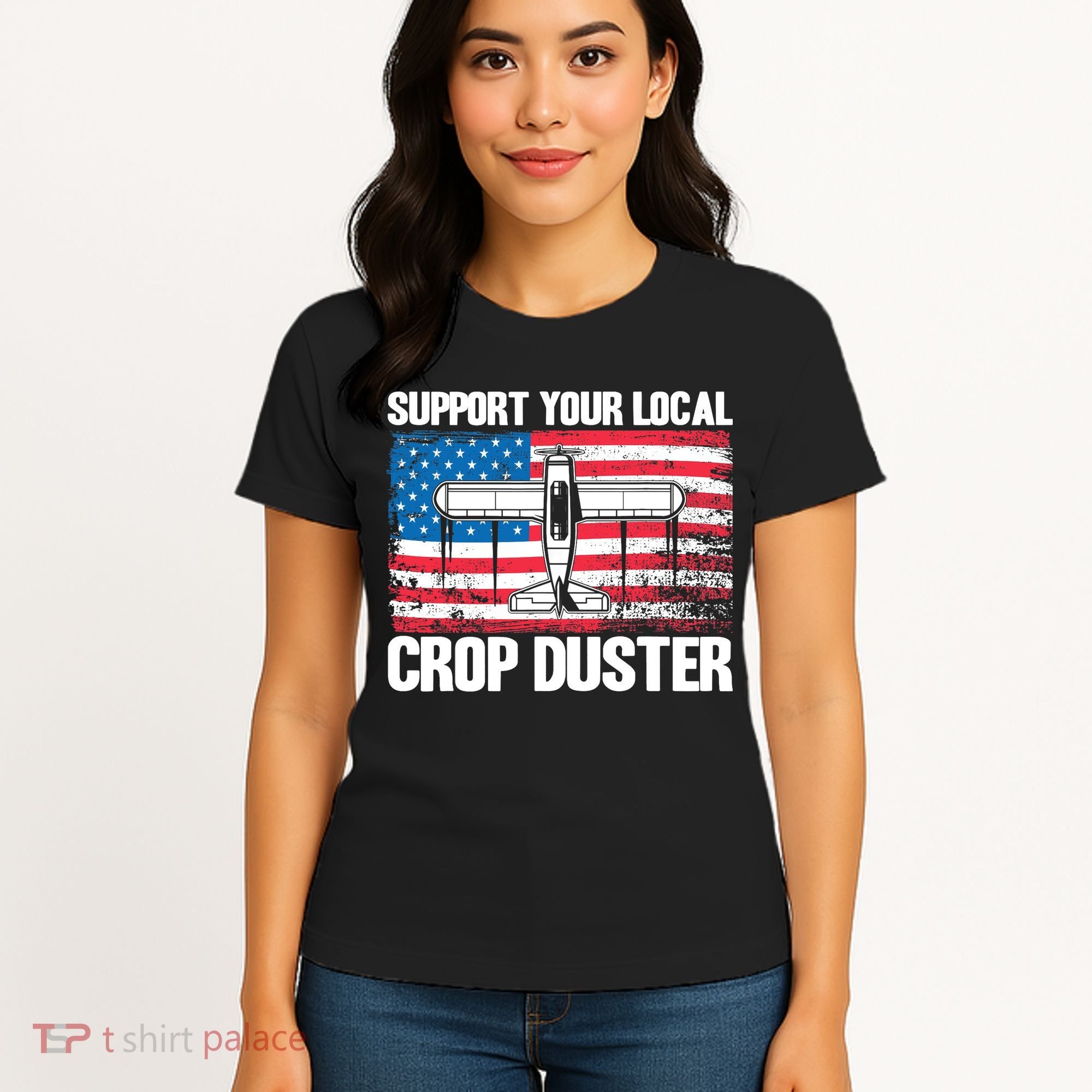 Crop Duster American Flag Support Your Local Crop Duster Women's T-Shirt