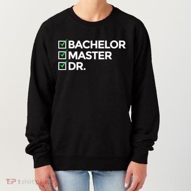Cool Doctorate Bachelor Doctors Masters Degree Cute Gift Women's Sweatshirt