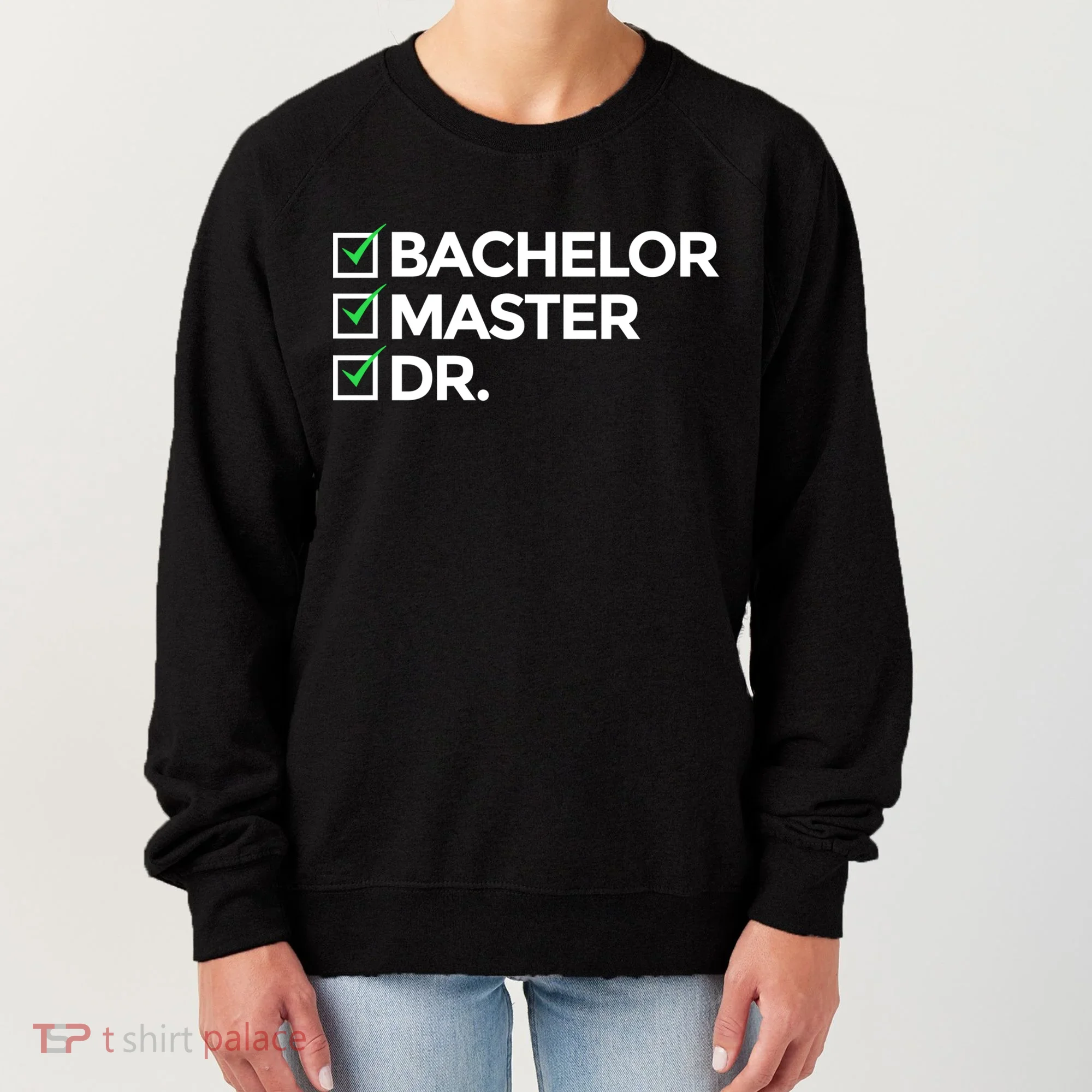 Cool Doctorate Bachelor Doctors Masters Degree Cute Gift Women's Sweatshirt